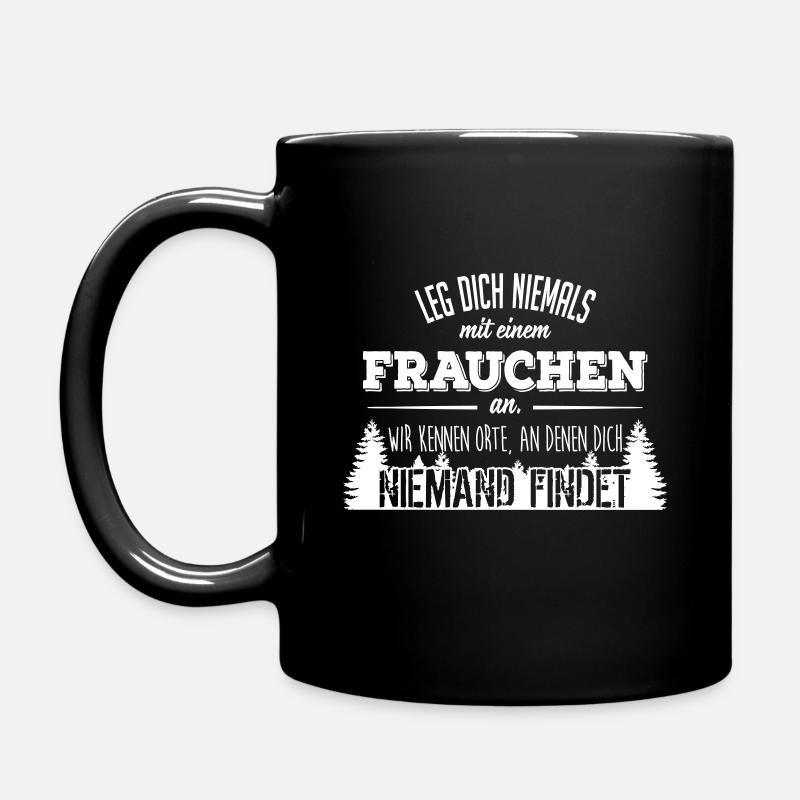 Leg dich niemals mit einem Frauchen an - Tasse einfarbig - Schwarz