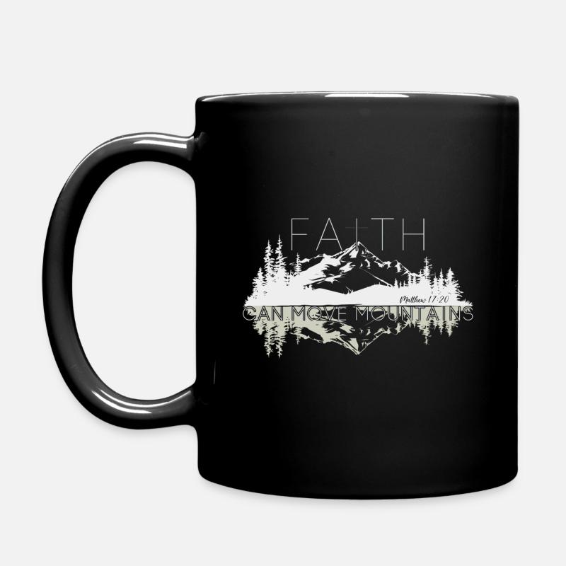 Faith can move Mountains, christliches Geschenk. - Tasse einfarbig - Schwarz