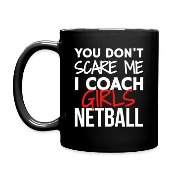 Du erschreckst mich nicht, ich trainiere Mädchen Netball. - Tasse einfarbig - Schwarz - Links