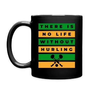There is no life without hurling: Kerry, Meath - Full Colour Mug - black - Left