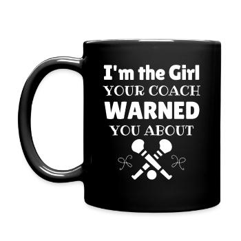 Camogie: I'm the girl your coach warned you about. - Full Colour Mug - black - Left