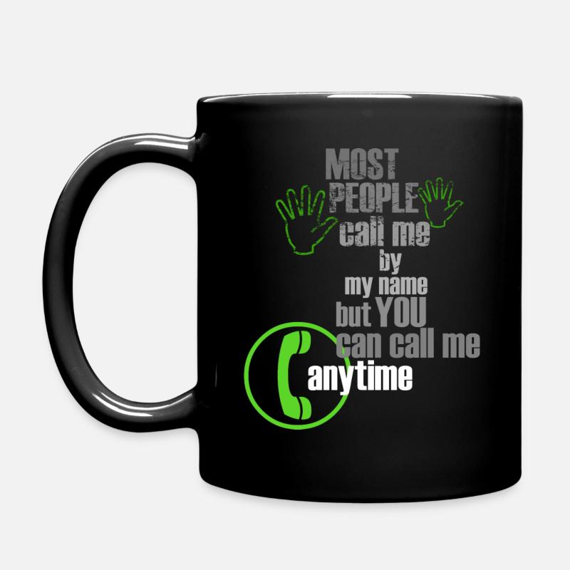 You can call me anytime - Tasse einfarbig - Schwarz