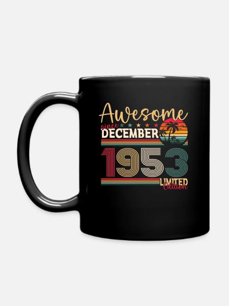 70. Geburtstag Dezember Jahrgang 1953 Awesome - Tasse einfarbig - Schwarz