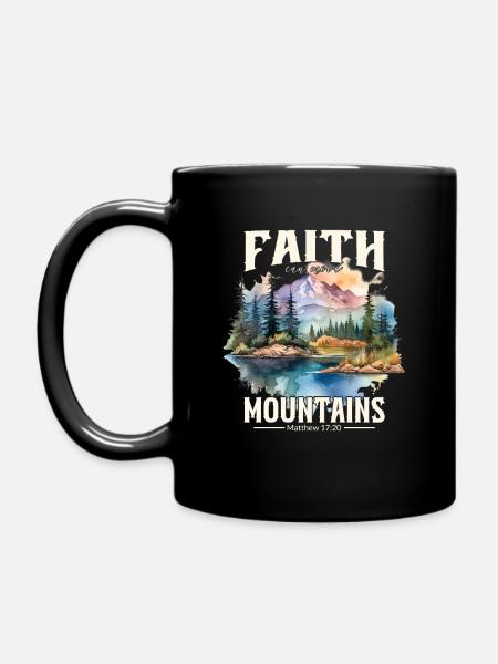 Faith can move Mountains, Matthew 17:20 - Tasse einfarbig - Schwarz