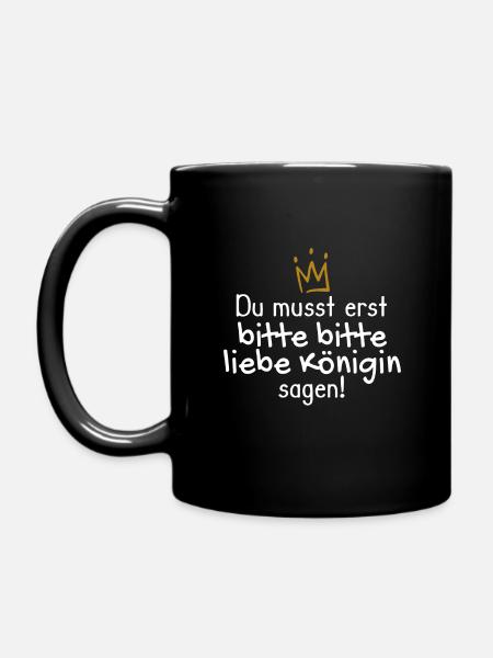 Königin Spruch lustig - Tasse einfarbig - Schwarz
