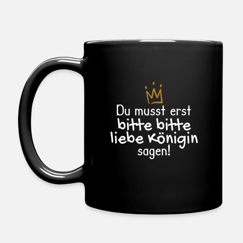 Königin Spruch lustig - Tasse einfarbig - Schwarz