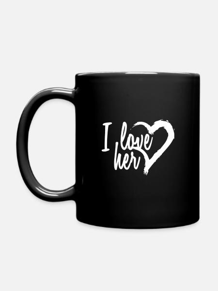 I love her - Tasse einfarbig - Schwarz
