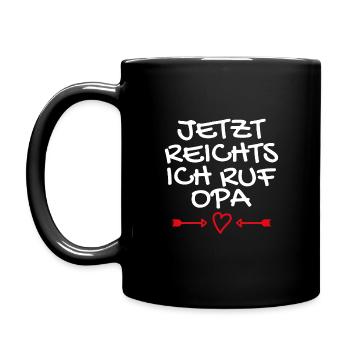 Jetzt reichts ich ruf Opa - Tasse einfarbig - Schwarz - Links