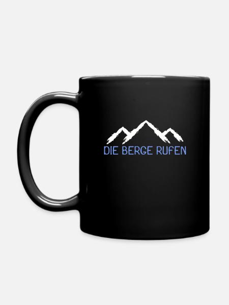 Die Berge Rufen Spruch Bergsteiger - Tasse einfarbig - Schwarz