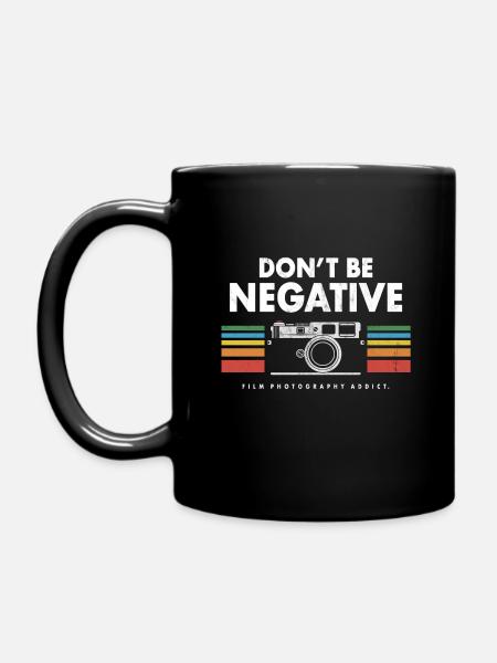 DON'T BE NEGATIVE 35MM RANGEFINDER CAMERA GIFT - Full Colour Mug - black