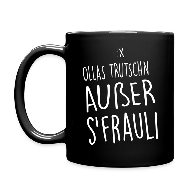 Vorschau: Ollas Trutschn außer sFrauli - Häferl (schwarz)