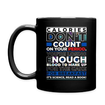 Inspirational Quote Calories don't count on period - Full Colour Mug - black - Left