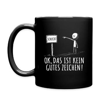 Das Ist Kein Gutes Zeichen Trockener Humor Spruch - Tasse einfarbig - Schwarz - Links