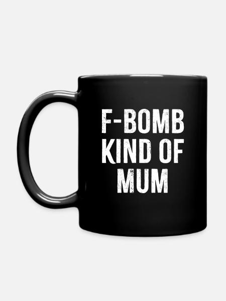F Bombe Kinda Mama - Tasse einfarbig - Schwarz