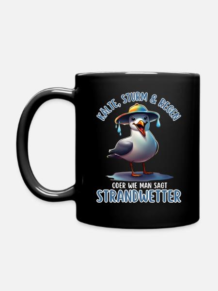 Kälte, Sturm & Regen-Strandwetter-witzige Möwe - Tasse einfarbig - Schwarz