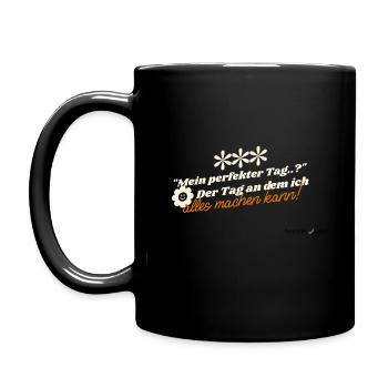 Der perfekte Tag. Alles was mir gut tut. - Tasse einfarbig - Schwarz - Links