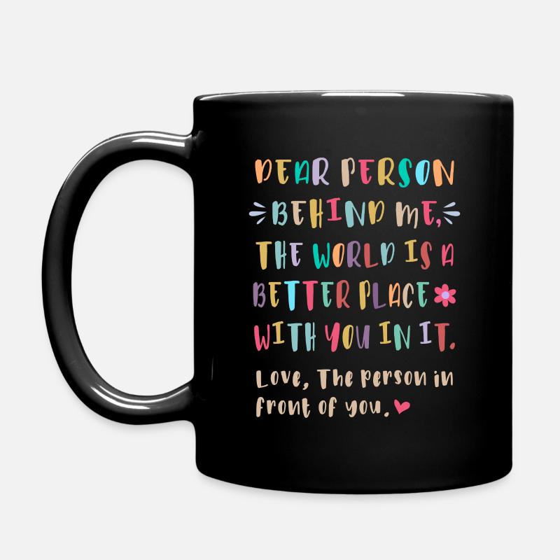 Die Welt ist besser mit dir - Tasse einfarbig - Schwarz