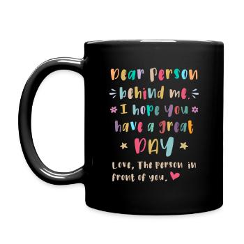Chère personne derrière moi, Passez une bonne journée - Mug uni - noir - Gauche