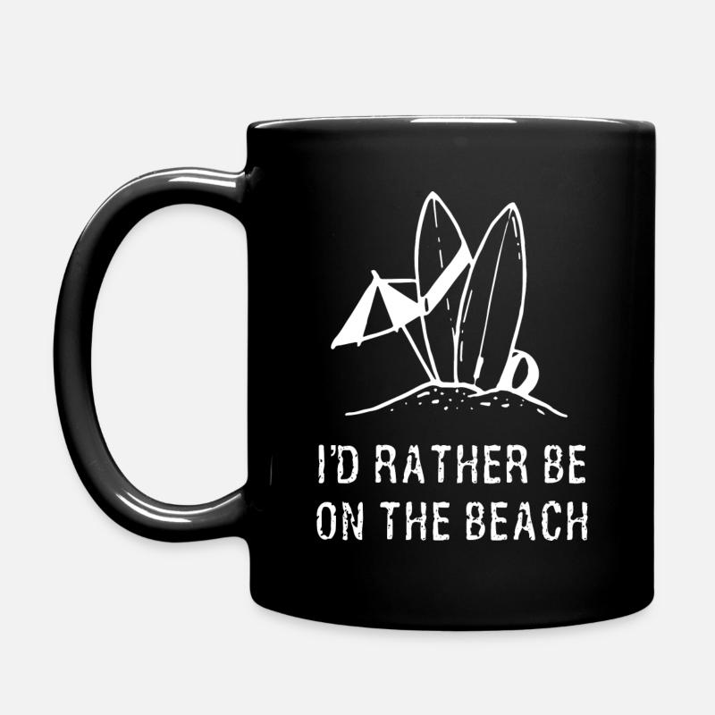 I'd Rather Be On The Beach - Tasse einfarbig - Schwarz