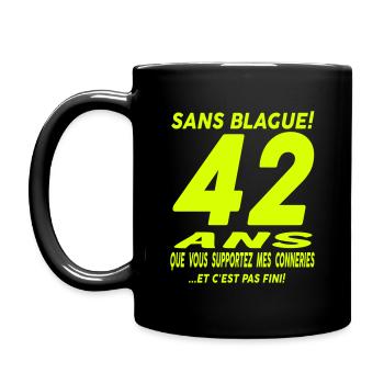 42 ans que vous supportez mes conneries - Mug uni - noir - Gauche