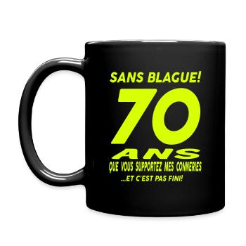 70 ans que vous supportez mes conneries - Mug uni - noir - Gauche