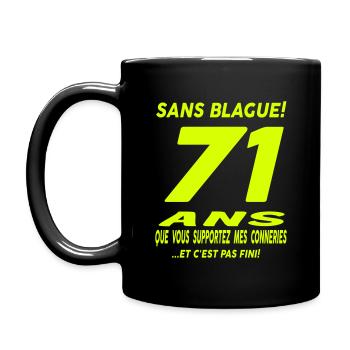 71 ans que vous supportez mes conneries - Mug uni - noir - Gauche