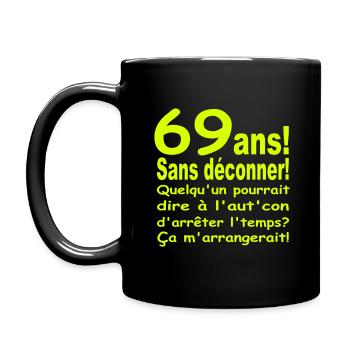 69 ans / anniversaire 69 ans / t-shirt 69 ans - Mug uni - noir - Gauche