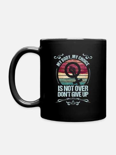 My body, my choice - Full Colour Mug - black