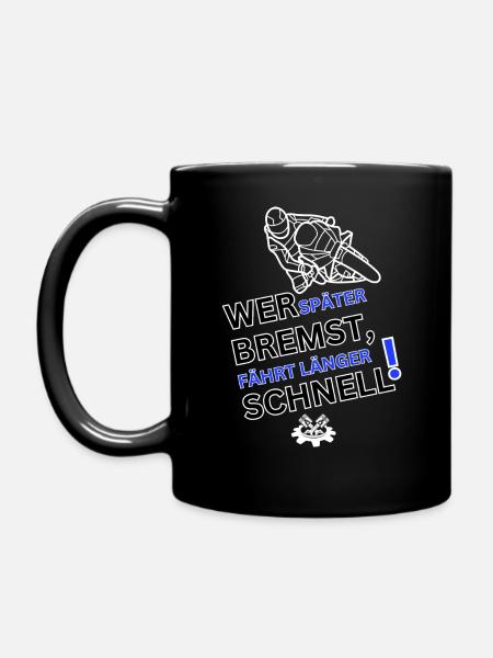 Motorrad - WER SPÄTER BREMST IST LÄNGER SCHNELL - Tasse einfarbig - Schwarz
