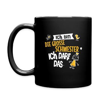 Ich bin die große Schwester, ich darf das - Tasse einfarbig - Schwarz - Links