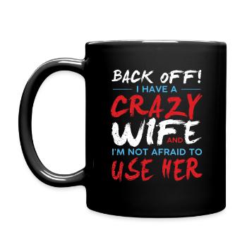 I have a Crazy Wife Geschenk - Tasse einfarbig - Schwarz - Links