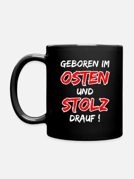 Geboren im Osten und stolz drauf! - Tasse einfarbig - Schwarz