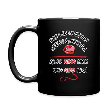 Life is a give and take, so take me - Full Colour Mug - black - Left