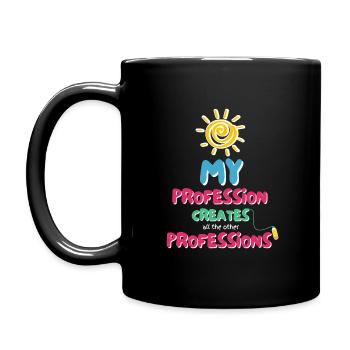 My Profession creates all the other professions - Tasse einfarbig - Schwarz - Links