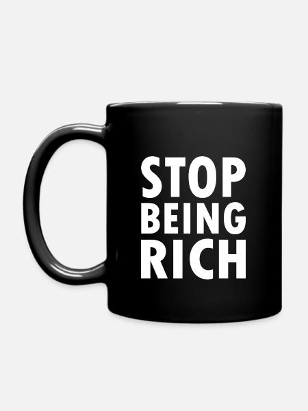 Stop being rich - Mug uni - noir