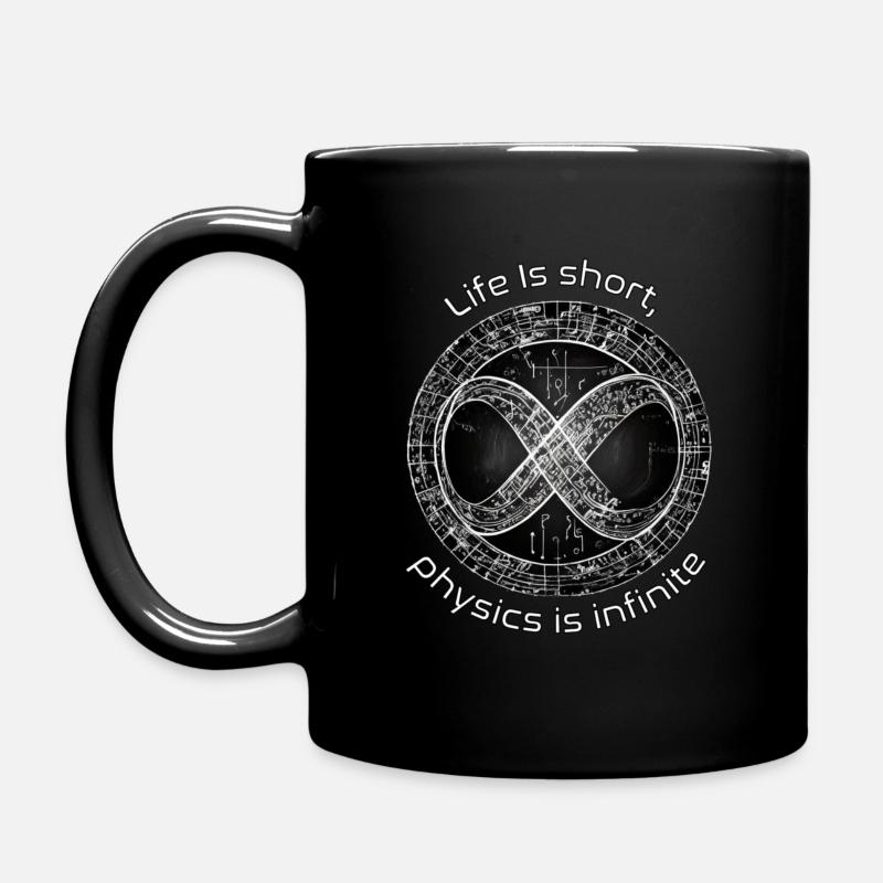 Life is short, physics is infinite - Full Colour Mug - black