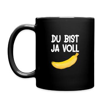 Du bist ja voll Banane - Tasse einfarbig - Schwarz - Links