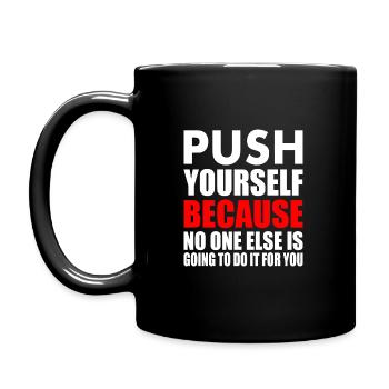 push yourself because no one is going to do it for - Tasse einfarbig - Schwarz - Links