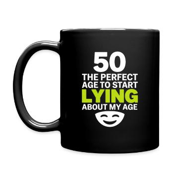 50 Perfektes Alter Fang an, über mein Alter zu lügen - Tasse einfarbig - Schwarz - Links