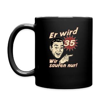 Er wird 35 wir saufen nur - Set rechts - - Tasse einfarbig - Schwarz - Links