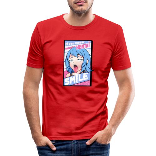 If You Know Whats Hentai SMILE Senpai Hentai Otaku - Männer Slim Fit T-Shirt