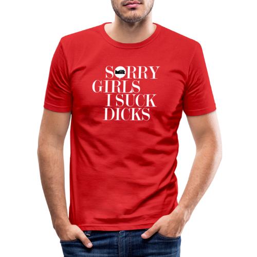 Sorry Girls ! - T-shirt près du corps Homme