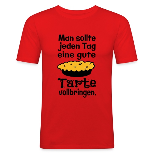 Lustiger Kuchen Backen Spruch - Tarte Vollbringen - Männer Slim Fit T-Shirt