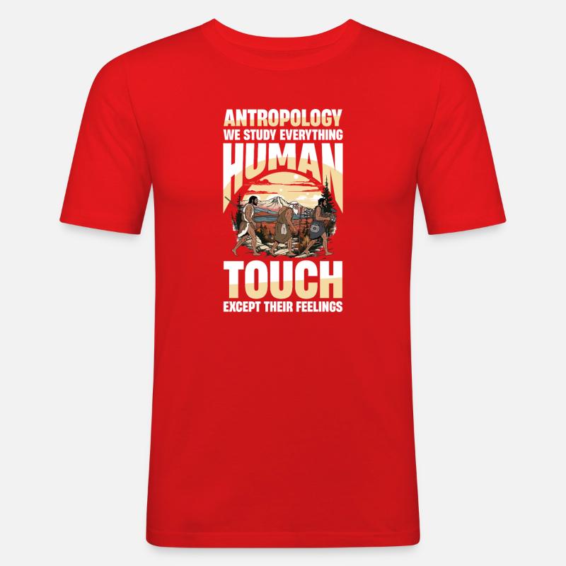 Antropology We Study Everything Human Touch - Männer Slim Fit T-Shirt - Rot