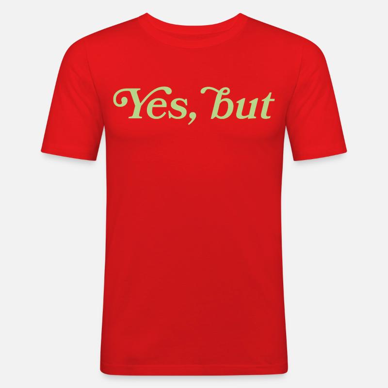 Yes, but – Minimalistisches Statement - Männer Slim Fit T-Shirt - Rot