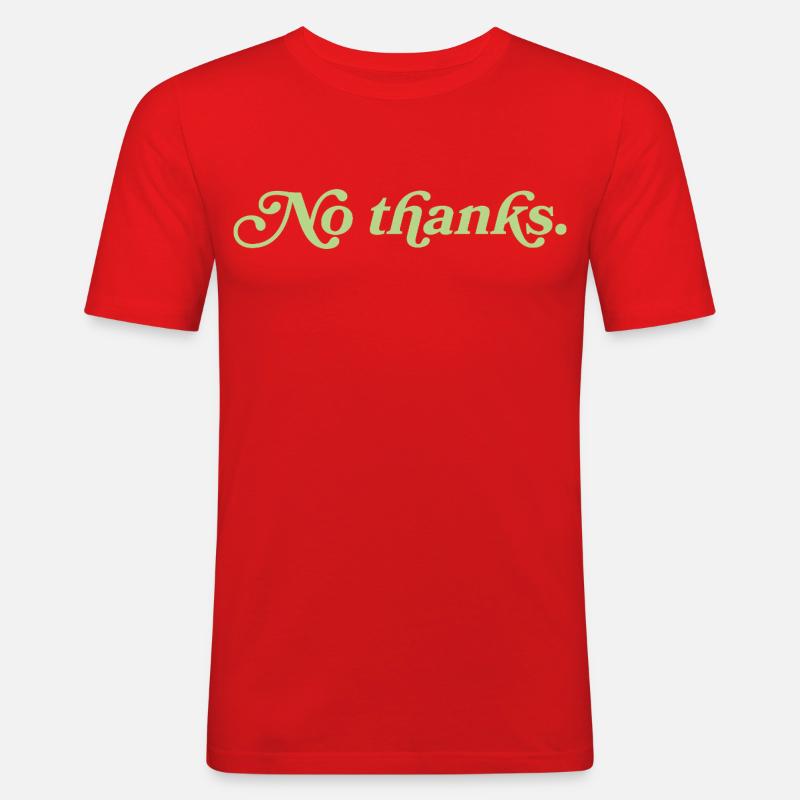 No thanks – Minimalistisches Statement - Männer Slim Fit T-Shirt - Rot