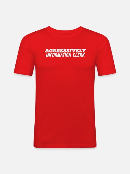 aggressively information clerk - Men's Slim Fit T-Shirt - red