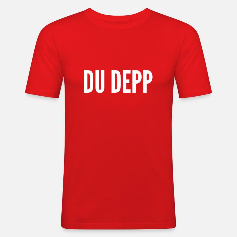du bist ein Depp - Männer Slim Fit T-Shirt - Rot