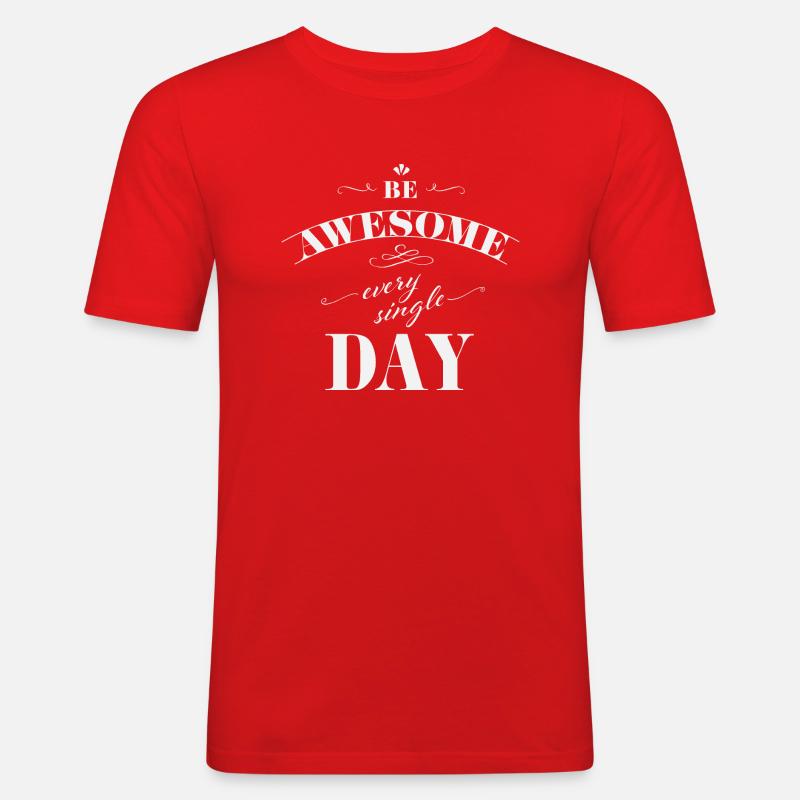 Be awesome every single day - Männer Slim Fit T-Shirt - Rot