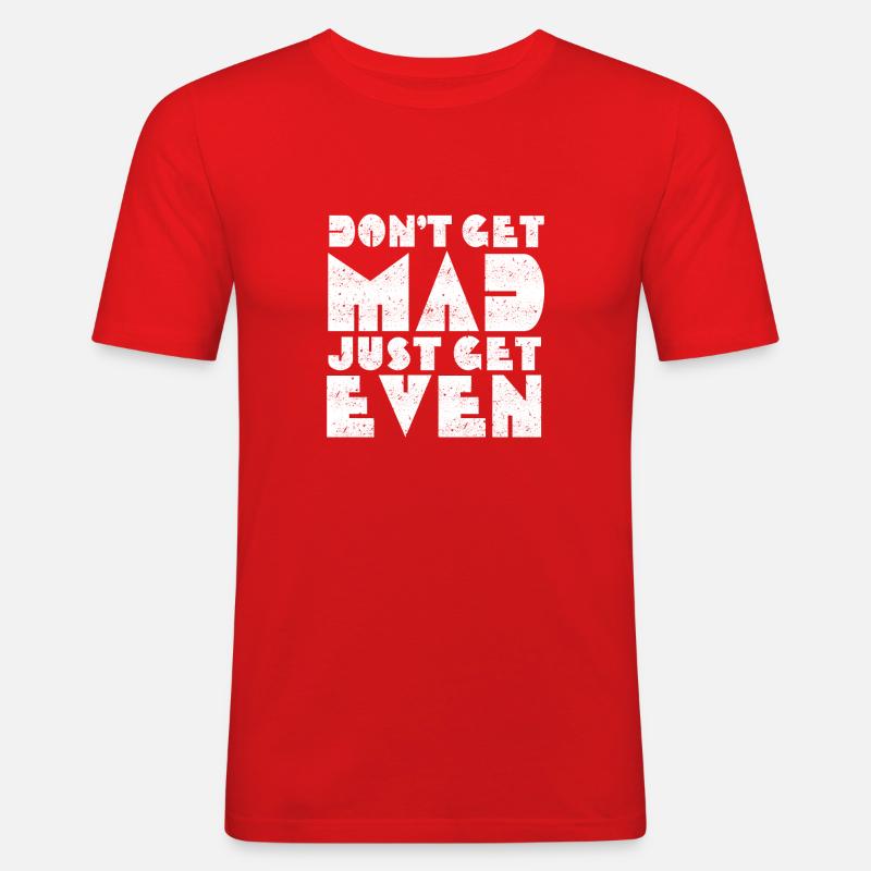 Werde nicht wütend - Männer Slim Fit T-Shirt - Rot